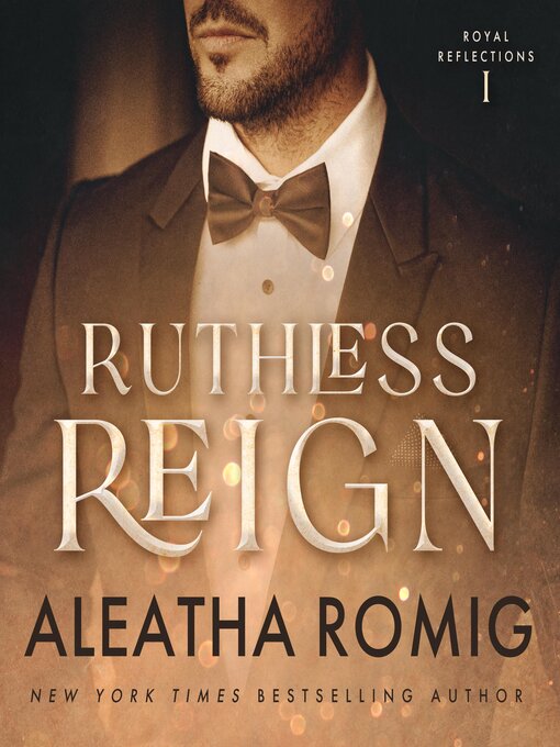 Title details for Ruthless Reign by Aleatha Romig - Available